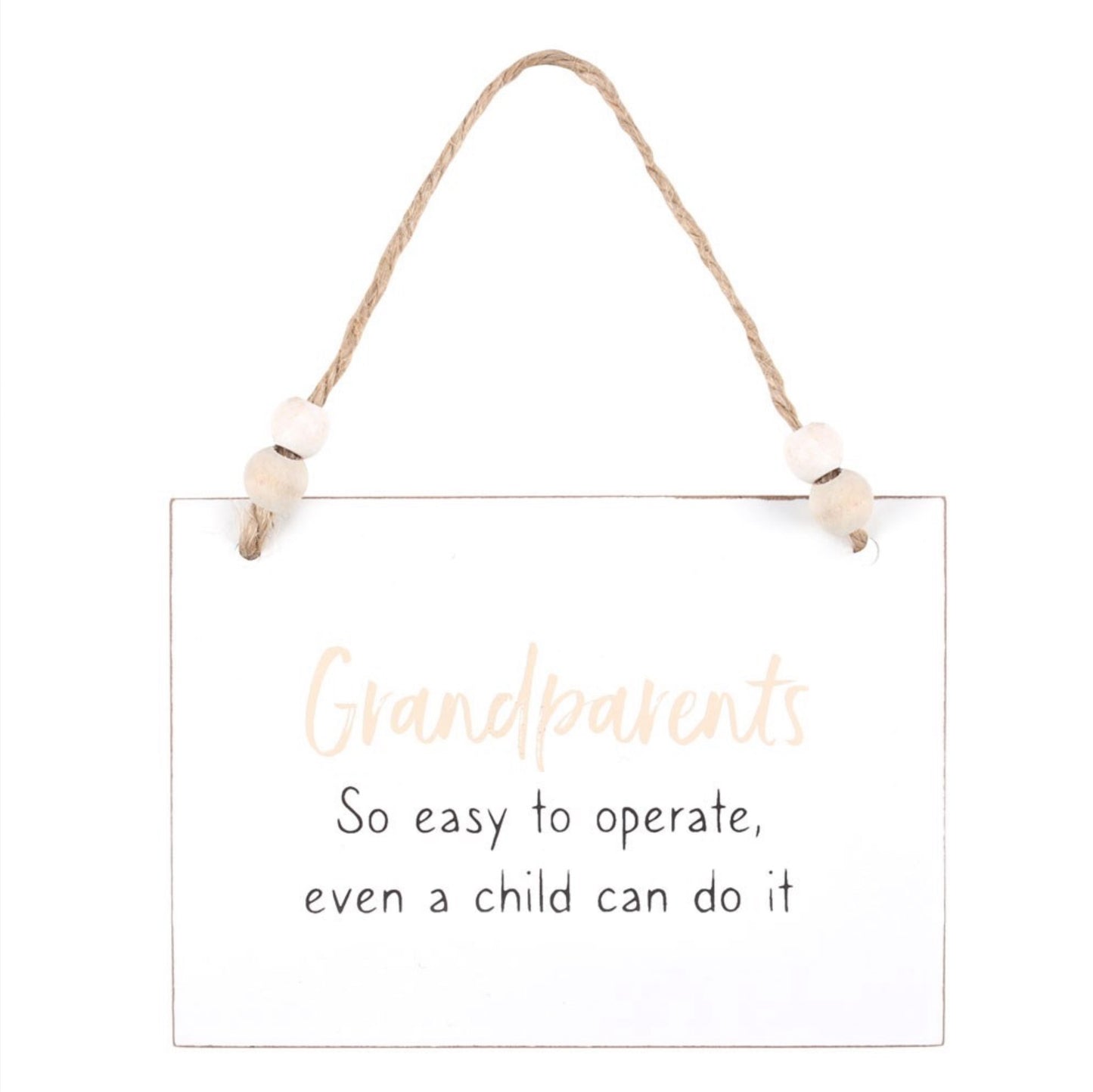 Grandparents Are Easy To Operate Hanging Sign