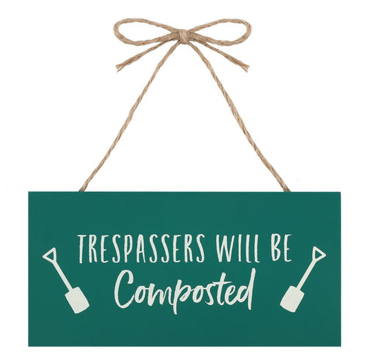Trespassers Hanging Garden Sign