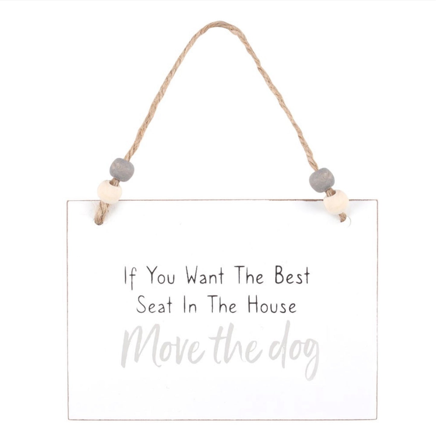 Move The Dog Hanging Sign